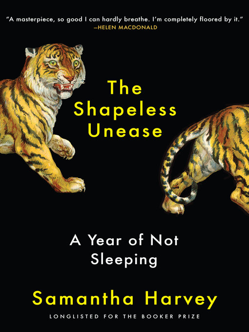 Title details for The Shapeless Unease by Samantha Harvey - Available